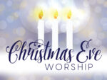 Christmas Eve Worship